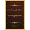 Evolutionary Socialism: A Criticism And Affirmation (1911)