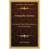 Among the Gnomes: An Occult Tale of Adventure in the Untersberg