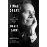Final Draft: The Collected Work of David Carr