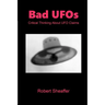 Bad UFOs: Critical Thinking About UFO Claims