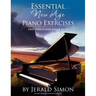 Essential New Age Piano Exercises Every Piano Player Should Know: Learn New Age basics, including left hand new age patterns, chord progressions, how