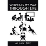 Working My Way Through Life