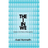 The I in We: Studies in the Theory of Recognition