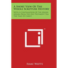 A Short View Of The Whole Scripture History: With A Continuation Of The Jewish Affairs From The Old Testament Till The Time Of Christ