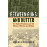 Between Guns and Butter: The Modern Presidency and the Politics of Warfare and Welfare