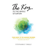 The Key...to the Whole Situation: Your Guide to the Akashic Records How to use Spirituality to Support Health, Wellness, and Vitality