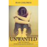 Unwanted: A Way To Forgive Those Who Never Deserve It
