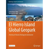 El Hierro Island Global Geopark: Diversity of Volcanic Heritage for Geotourism