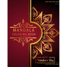 Mandala Coloring Book: Love And Heart - Valentine's Day Edition - Romantic Luxury Mandalas - Adult Coloring Book - An emotional coloring experience!