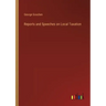 Reports and Speeches on Local Taxation
