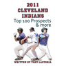 2011 Cleveland Indians Top 100 Prospects and More