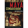 Maya Conquistador