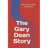 The Gary Dean Story