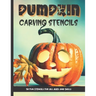 Pumpkin Carving Stencils: 50 Fun Stencils For All Ages and Skills (Halloween Crafts)