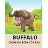 Buffalo Coloring Book For Kids: Awesome Buffalo 30 design Coloring Book for All kids.