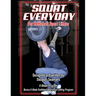 Squat Everyday for Kettlebell Sport Lifters: 8 Week Program - BONUS 6 Week Kettlebell & Olympic Lifting Program