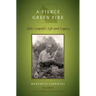 Fierce Green Fire: The Life and Legacy of Aldo Leopold
