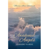 Awakened by My Angels: Learning to Heal