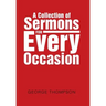 A Collection of Sermons for Every Occasion