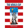 When America Wins the World Cup: Shifting the Sports Culture