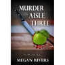 Murder in Aisle Three: An Alton Oaks Mystery