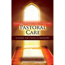 Comprehensive and Effective Pastoral Care: A Guide for Those in Ministry