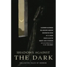 The Turn of the Screw & Shadows Against the Dark: Collected Tales of Horror
