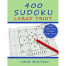 400 Sudoku - Large Print: Easy, Medium, Hard and Very Hard Level. With Solutions.
