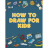 How to Draw for Kids