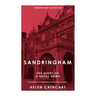 Sandringham: The Story of a Royal Home