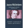 Journeys With Beethoven: Following the Ninth, and Beyond
