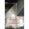 Innovation by Creativity: fifty-one tools on how to solve problems creatively