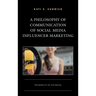 A Philosophy of Communication of Social Media Influencer Marketing: The Banality of the Social