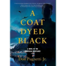 A Coat Dyed Black: A Novel of the Norwegian Resistance