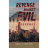 Revenge Against Evil