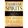 Familiar Spirits The Unseen Enemies