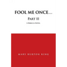 Fool Me Once...Part Ii