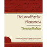 The Law of Psychic Phenomena - Thomson Hudson
