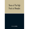 Stories Of The High Priests Of Memphis: The Dethon Of Herodotus And The Demotic Tales Of Khamuas