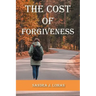 The Cost of Forgiveness