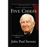 Five Chiefs: A Supreme Court Memoir