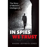 In Spies We Trust: The Story of Western Intelligence