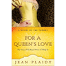 For a Queen's Love: The Stories of the Royal Wives of Philip II