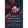 Technique and Interpretation in Violin-Playing