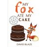 My Fox Ate My Cake