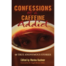 Confessions of a Caffeine Addict