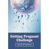 Getting Pregnant Challenge: Real Life IVF Experience: Preparing For Ivf