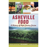 Asheville Food: A History of High Country Cuisine