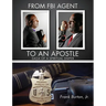 From FBI Agent to an Apostle