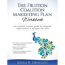 The Fruition Coalition Marketing Plan Workbook